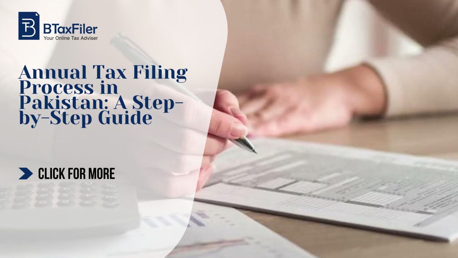 Annual Tax Filing Process in Pakistan: A Step-by-Step Guide - BTaxFiler